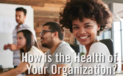 HEART – January / February 2022 Edition – How is the Health of your Organization?